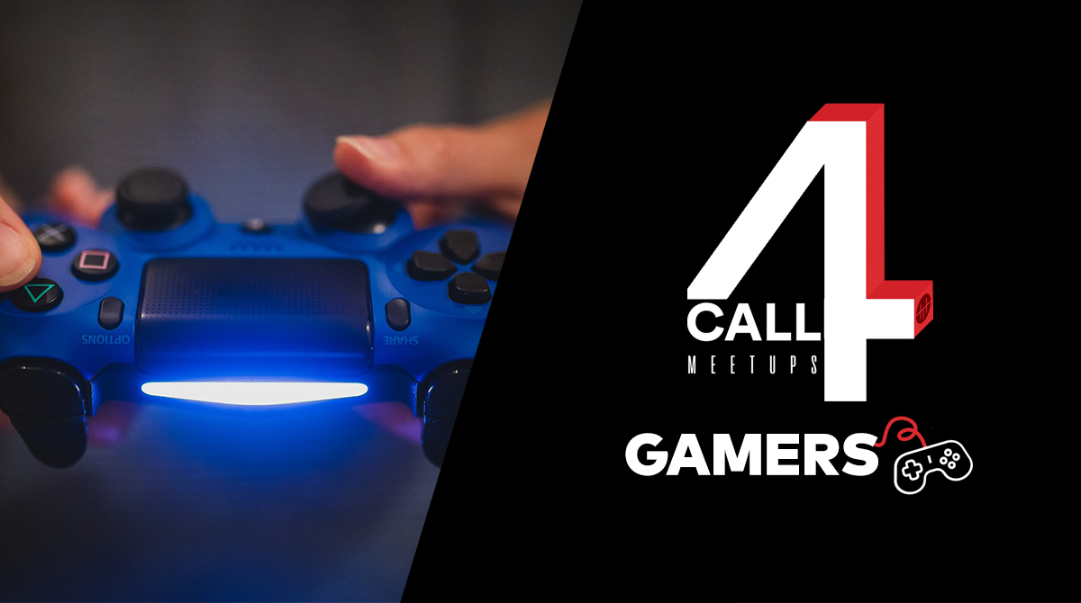 Call 4 gamers, meetup.